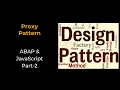 Object Oriented Design Pattern - Part 2 Proxy Pattern 2022 ABAP JavaScript