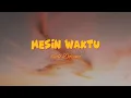 Download Lagu Budi Doremi - Mesin Waktu (lirik)|speed up +Reverb