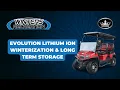 Evolution Lithium Ion Golf Cart Long Term Storage Winterization