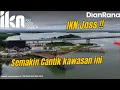 Lagu IKN Joss! Jembatan Nusantara di Pulau Balang mulai dibuat MUT#DIANRANA