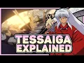 Tessaiga Explained - Inuyasha