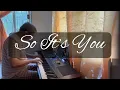 So It’s You - Raymond Lauchengco - piano cover