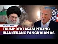 Lagu Trump Deklarasi Perang Ingin Serang Cepat,Iran Berencana Serang Semua Pangkalan AS,AS Tarik Personel