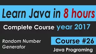 Java Programming Tutorial 26 Random Number Generator learn java Course in 8 hours