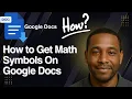 How to Get Math Symbols in Google Docs - Equation Editor Shortcut Guide