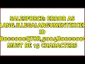 Error as java lang IllegalArgumentException id 5004B000000qt8r 5004B000000qt8w must be 15