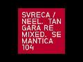 Download Lagu Svreca \u0026 Neel - Tángara (Reeko Remix) [SEM104] MP3