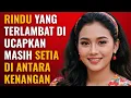 Download Lagu RINDU YANG TERLAMBAT… Tapi Masih SETIA DI ANTARA KENANGAN | Lagu Nostalgia Viral!