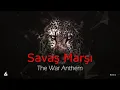 Savaş Marşı | The War Anthem feat Kuruluş Osman | Short Version