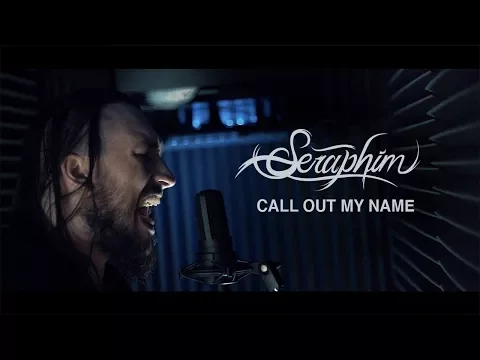 Download MP3 The Weeknd - Call Out My Name (Seraphim Rock Cover)