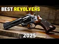 The Top 15 Best Revolvers for 2025
