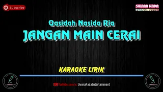 Download Jangan Main Cerai - Karaoke Lirik | Qasidah Nasida Ria MP3