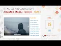 Advance Image Slider in HTML CSS and JavaScript Part 1