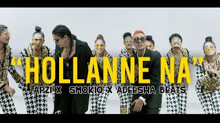 apzi hollanne na ft smokio u0026 adeesha beats official music video