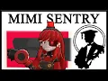 Meet The Mimi Sentry