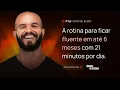 Download Lagu 3º - A rotina para ficar fluente em até 6 meses com 21 minutos por dia.