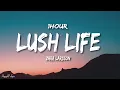 Zara Larsson - Lush Life (Lyrics) [1HOUR]