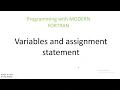 6 Programming with modern FORTRAN Variables and assignment operator part 2 demo
