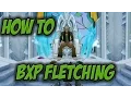 HOW TO BXP PREPARATION FLETCHING
