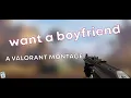 Download Lagu want a boyfriend | valorant montage