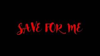 SAVE FOR ME Ohty Official Lyric Video 