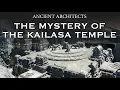 Lagu The Mystery of the Kailasa Temple of India | Ancient Architects