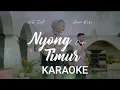 Download Lagu Karaoke Video NYONG DARI TIMUR - Wita Sofi ft Juan Reza