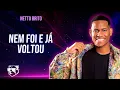 Netto Brito - Nem Foi E Já Voltou (Promocional) | Agosto 2026