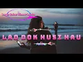 Lagu Sedih Galau 🇹🇱LAO DOK HUSI HAU || COVER TERBARU