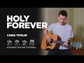 Holy Forever Chris Tomlin Acoustic Guitar Tutorial Chords