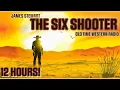 The Six - Shooter James Stewart Old Time Western Radio Marathon