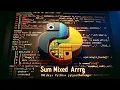 Day 5 of 100 Days of Python Programming - Sum Mixed Array