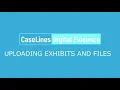 2 Mohave County Courts CaseLines Digital Evidence - How to upload documents