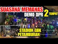 Download Lagu Ngeri Malam Keos  Mencekam Rusuh Demo Dimana-Mana‼️Penjompongan Area Stadion GBK Keos Mencekam