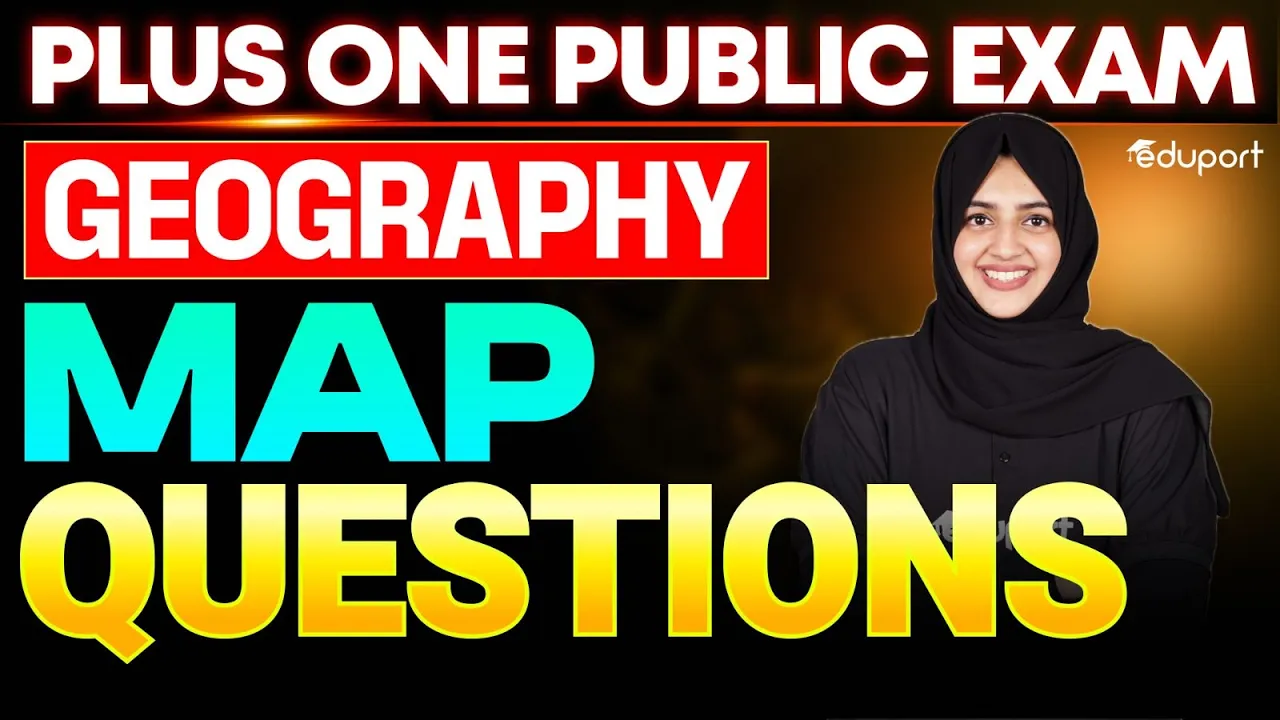 Plus One | Geography | Map questions | Eduport Plus One