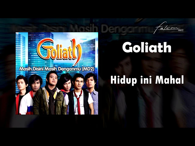 Download MP3 Goliath - Hidup ini Mahal (Official Audio)