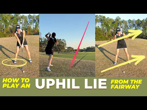 How to Play Uphill Lie from the Fairway