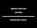 Download Lagu Dream Theater - Wither (drumless)