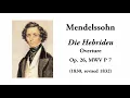 Mendelssohn: Overture "The Hebrides (Fingal's Cave)", Op. 26 (with Score)