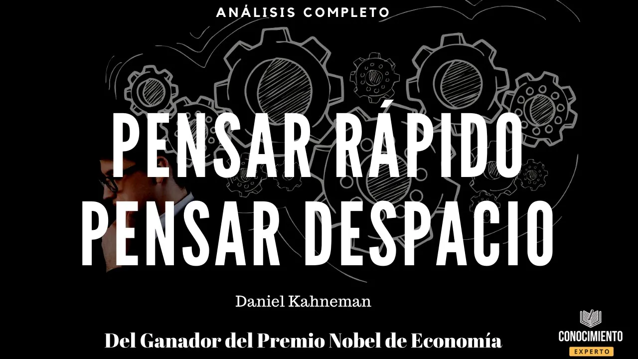 PENSAR RAPIDO PENSAR DESPACIO (Productividad y toma de decisiones) Resumen de Lecturas Recomendadas