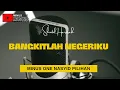 Shoutul Harokah - Bangkitlah Negeriku (Minus One / Karaoke Songs With Lyrics - Original Key)
