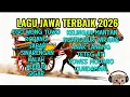 Lagu Lagu Jawa Galau Hits 2026 Paling Populer |Ego Wong Tuwo | Ropanng |Sabar | Kalah | Klebus |Cundamani
