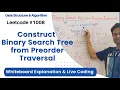 Construct Binary Search Tree from Preorder Traversal BST Leetcode 1008