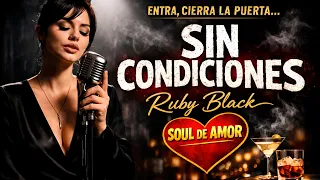 sin condiciones ruby black el amor en soul 