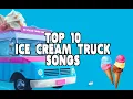 Download Lagu TOP 10 BEST ICE CREAM TRUCK SONGS 🚚🍦🍨🍧📢
