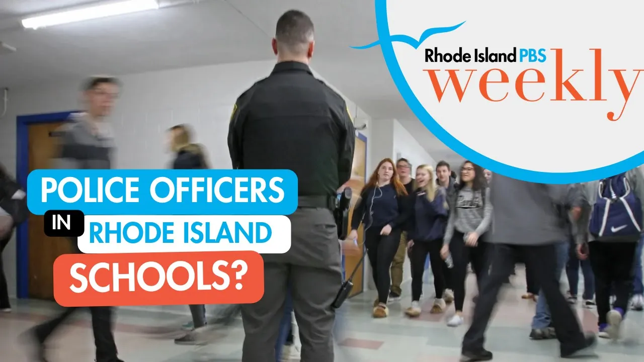 The evolving role of police officers in RI public schools | Rhode Island PBS Weekly