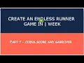 Create Endless Runner Tutorial in 1 week - coins score and gameOver UI