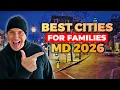 Best Places for Families to Live in Maryland 2026 Housing Guide
