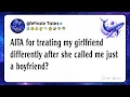 AITA for treating my girlfriend differently after she called me just a boyfriend
