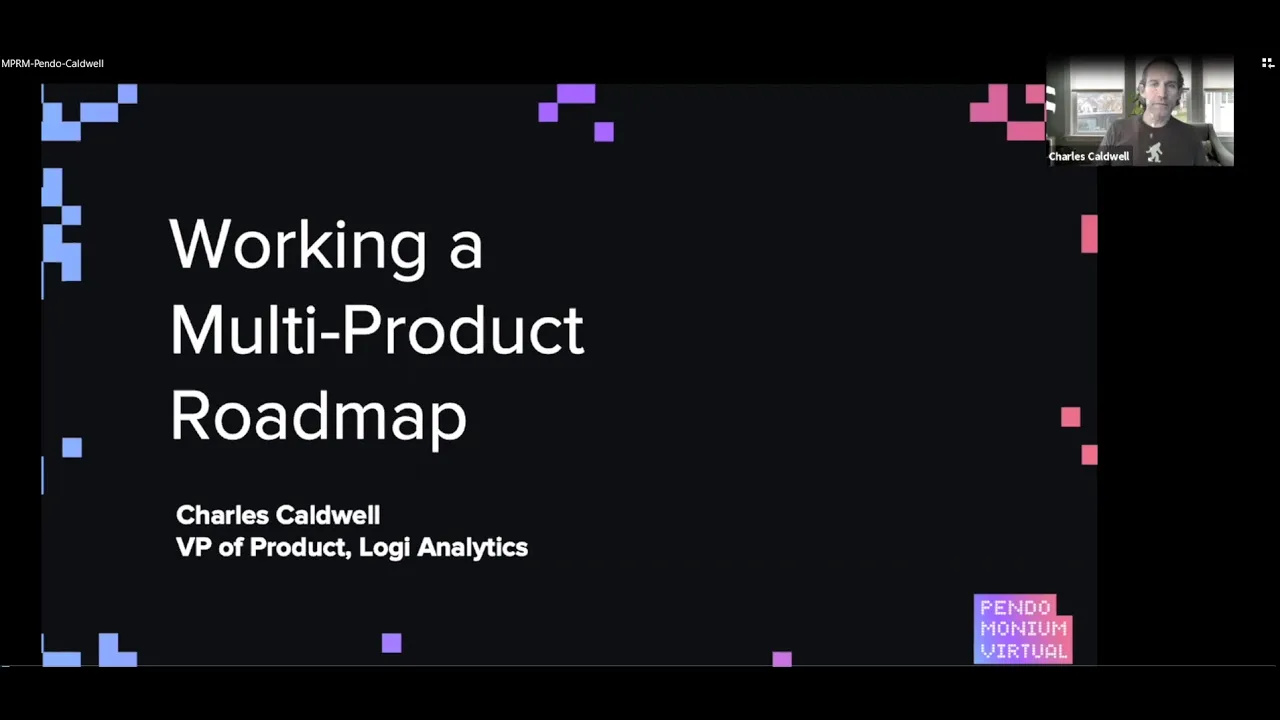 Working a Multi-Product Roadmap (Pendomonium Virtual 2020)